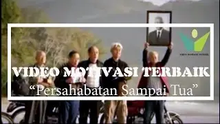 Video Motivasi Terbaik- (Mengharukan) Persahabatan Tidak Mengenal Usia