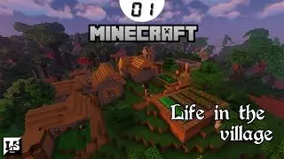 Прохождение Minecraft Life in the Village - #01 Первая встреча с местными