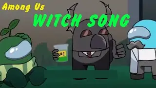 Among Us Witch Song