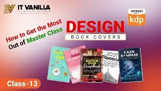 KDP Design: How to Get the Most Out of Master Class Book Cover Design | IT Vanilla Official