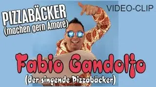Fabio Gandolfo - Pizzabäcker (machen gern Amore) [Video-Clip]