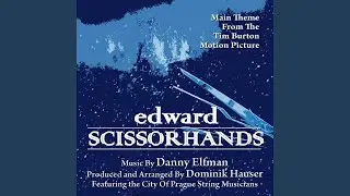 Edward Scissorhands - Theme from the Motion Picture