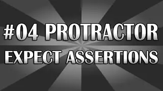 AngularJS Protractor Tutorial 04 (Using Expects) | QAShahin