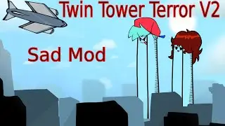 FNF:-(( Twin Tower Terror V2
