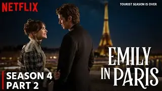 Emily in Paris Season 4 Part 2 Trailer | Release Date | First Look Latest Details!!