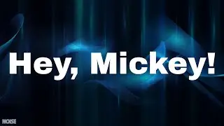 Baby Tate - Hey, Mickey! (Lyrics)