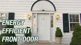 Energy Efficient Front Door