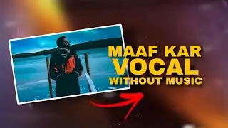 EMIWAY BANTAI - Maaf Karo vocal without music