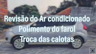 Revisão do Ar condicionado, polimento do farol e troca das calotas do Palio 2014