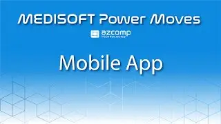 Medisoft Power Moves: Medisoft Mobile App