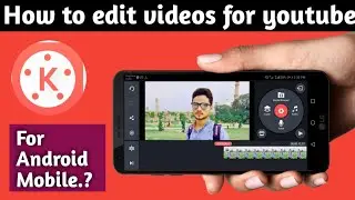 Kinemaster video Editing Full Tutorial 2020 in Hindi/urdu