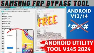 Android Utility Tool V145 Latest Update / Samsung Frp Bypass Tool Android V12/13/14 Frp Remove