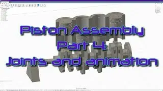 Fusion 360 for Beginners - Piston Tutorial Part 4 - Joints & Animation
