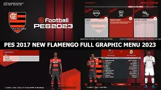 PES 2017 FLAMENGO GRAPHIC MENU 22.03.2023 | PC
