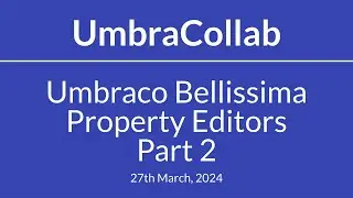 Umbraco Bellissima Property Editors - Part 2