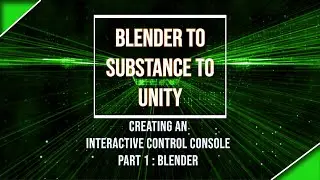 Blender to Substance to Unity - Creating an Interactive Control Console - Part 1 - Blender