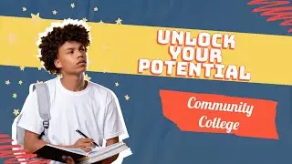 Community colleges empower students to unlock their potential