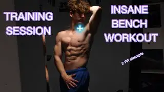 TRAINING SESSION & INSANE BENCH WORKOUT