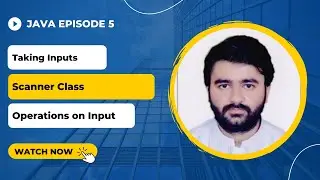 Java tutorial for beginners | Part 5 | Taking Inputs in Java | Scanner Class | Learn java programing