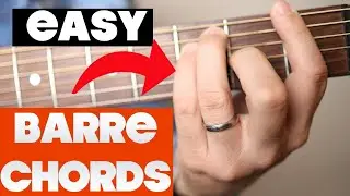 How To LEARN BARRE CHORDS With Ease!