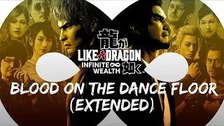 Blood on the Dance Floor (Extended) - Like a Dragon Infinite Wealth OST