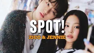 اغنية تعاونية بين جيني و زيكو  SPOT!- ZICO & JENNIE  مترجمة بالعربية (Lyrics)