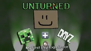Unturned: My First Day Experience (Gameplay Review)