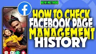 How to check Facebook page management history 2023