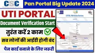 CSC Pan Portal Big Update | UTI Portal Document Verification Start | CSC Police Verification