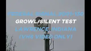 (VHS READ DESC) Federal Signal 2001-130 I Growl/Silent Test I Lawrence, IN I (12/29/23)