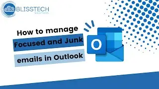 How to manage Focused and Junk email in Outlook