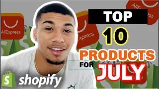 ☀️ TOP 10 PRODUCTS TO SELL IN JULY 2020 | SHOPIFY DROPSHIPPING