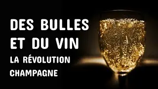 DES BULLES ET DU VIN - La Révolution Champagne