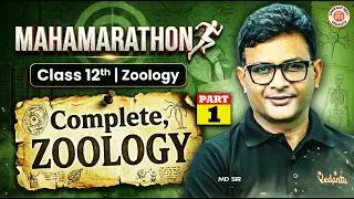 Complete Zoology Class 12 | NEET Zoology Maha Marathon Part 1 | NEET 2026 | MD Sir