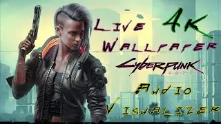 [Live Wallpaper] Cyberpunk 2077 Girl V [4K] [3840 x 2160] v1.0 - by `pSYcHo