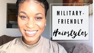 EASY Military-Friendly Hairstyles For Natural Hair During Basic l Protective Styles While In Uniform