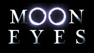 Moon Eyes - Official Teaser Trailer