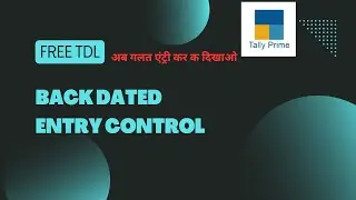 Tally Prime TDL Back Dated Marka In Voucher |Control back date wrong entry Free Tdl
