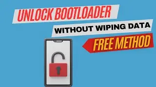 Unlock Bootloader on Any Android Without Losing Data