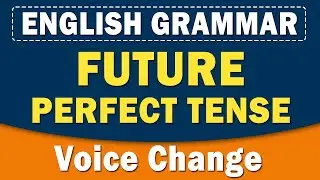 Voice Change | Future Perfect Tense | English Grammar | Grammar Lesson | Home Revise