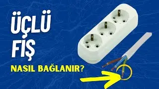 Üçlü Priz Nasıl Bağlanır? Uzatma Kablosu Montajı