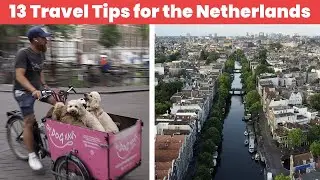 Travel Tips for Amsterdam and the Netherlands