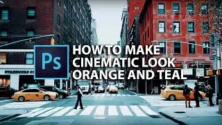 PHOTOSHOP: HOW TO MAKE CINEMATIC LOOK ORANGE AND TEAL
