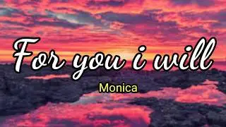 For you I will (Lyrics) - Monica