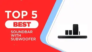 The 5 Best Soundbar with Subwoofer of 2024 [ Most Popular ]