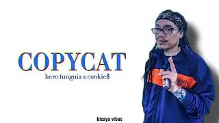 Hero Tunguia x Cookie$ - Copycat (LYRICS)
