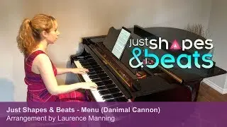 Just Shapes and Beats - Menu (Piano Cover)