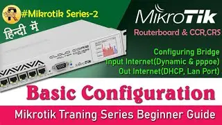 Mikrotik Basic Configuration, Internet In,out, Bridge,Lan WaN configuration 