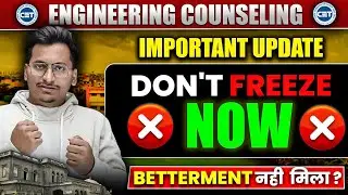 IMPORTANT UPDATE🛑|Don't Freeze Now❌|Betterment नहीं मिला⛔|Admission or Cap Round 3?|Seat Acceptance