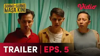 Suami-Suami Masa Kini Eps.5 | Trailer | Ringgo Agus R., Tarra Budiman, Marcell Darwin, Tanta Ginting